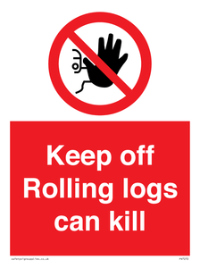 Keep off Rolling logs can kill 