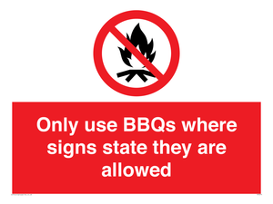 Only use BBQs where signs state they are allowed