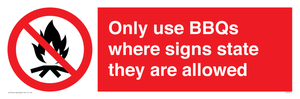 Only use BBQs where signs state they are allowed