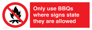 Only use BBQs where signs state they are allowed