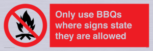Only use BBQs where signs state they are allowed