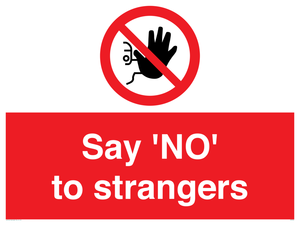 Say 'NO' to strangers