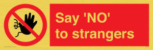 Say 'NO' to strangers