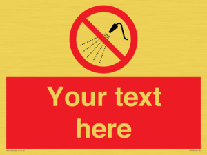 Custom prohibition Do not spray with water