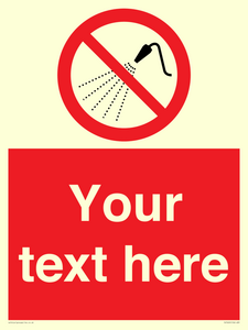 Custom prohibition Do not spray with water