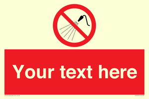 Custom prohibition Do not spray with water