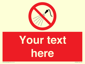 Custom prohibition Do not spray with water