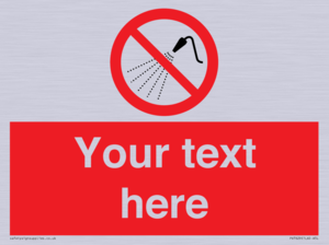 Custom prohibition Do not spray with water