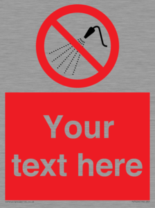 Custom prohibition Do not spray with water