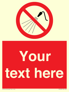 Custom prohibition Do not spray with water