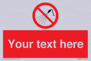 Custom prohibition Do not spray with water