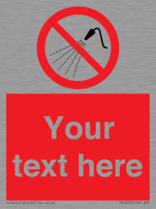 Custom prohibition Do not spray with water