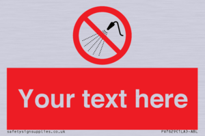 Custom prohibition Do not spray with water