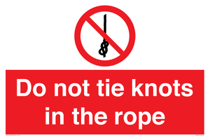 Do not tie knots in the rope