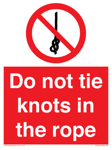 Do not tie knots in the rope