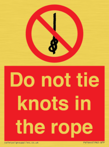 Do not tie knots in the rope