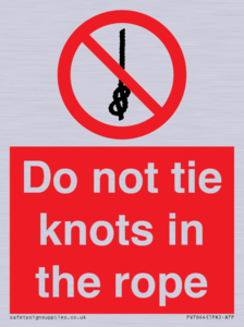 Do not tie knots in the rope