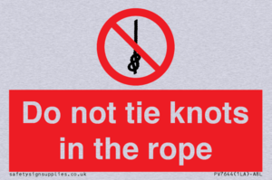 Do not tie knots in the rope