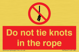 Do not tie knots in the rope