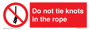 Do not tie knots in the rope
