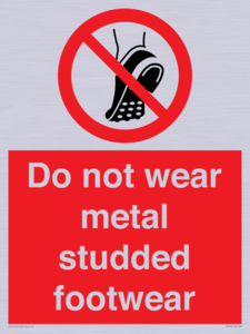 Do not wear metal studded footwear