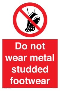 Do not wear metal studded footwear