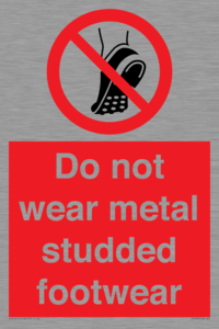 Do not wear metal studded footwear