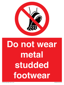 Do not wear metal studded footwear