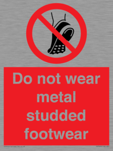 Do not wear metal studded footwear