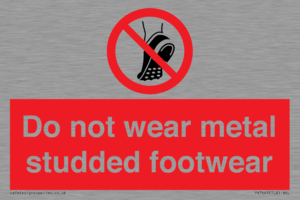 Do not wear metal studded footwear