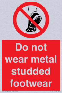 Do not wear metal studded footwear