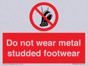 Do not wear metal studded footwear
