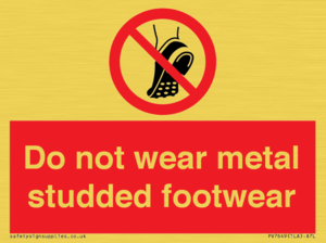 Do not wear metal studded footwear
