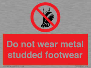 Do not wear metal studded footwear