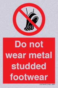 Do not wear metal studded footwear