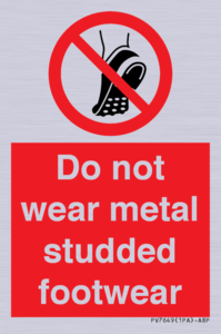 Do not wear metal studded footwear
