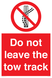 Do not leave the tow track