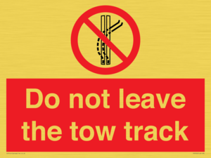 Do not leave the tow track