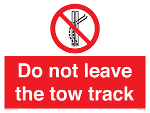 Do not leave the tow track