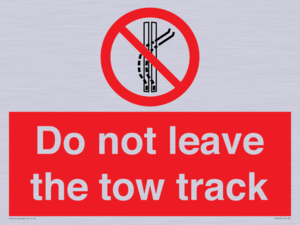 Do not leave the tow track