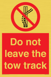 Do not leave the tow track