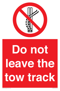 Do not leave the tow track