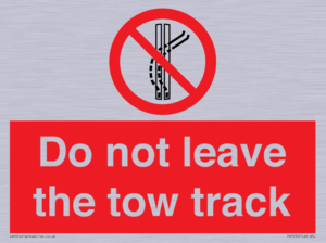 Do not leave the tow track