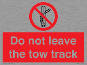 Do not leave the tow track