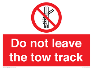 Do not leave the tow track