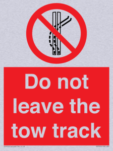 Do not leave the tow track