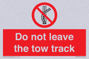 Do not leave the tow track
