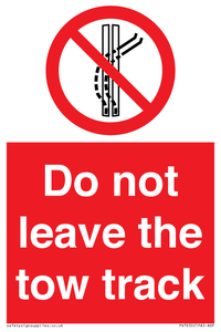 Do not leave the tow track