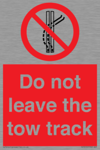 Do not leave the tow track