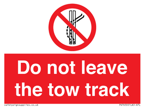 Do not leave the tow track